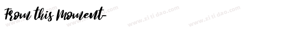 From this Moment字体转换